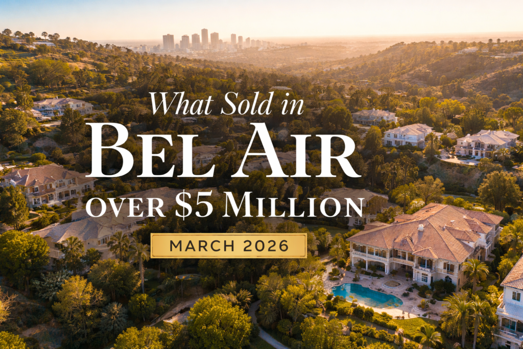 Bel Air aerial view with luxury estates and skyline text reading What Sold in Bel Air Over $5 Million March 2026